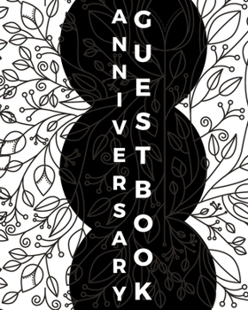 Anniversary Guest Book: Hilarious Snarky Mad Libs Prompt Fill In Style Pages For Bride & Groom Funny Memories Of Your Family And Friends