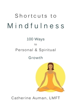 Shortcuts to MIndfulness : 100 Ways to Personal and Spiritual Growth - Giveaway