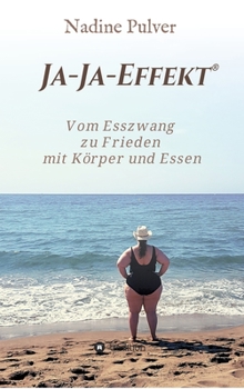 Hardcover Ja-Ja-Effekt(R): Vom Esszwang zu Frieden mit Körper und Essen [German] Book