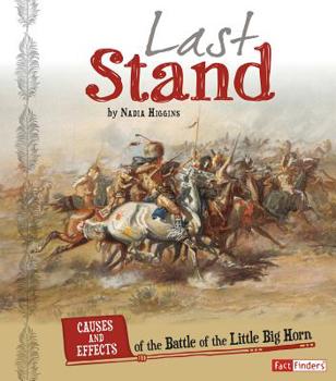 Paperback Last Stand: Causes and Effects of the Battle of the Little Bighorn Book