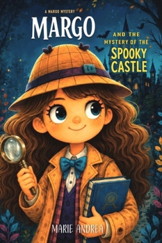 Margo and the Mystery of the Spooky Castle (Margo Mystery)