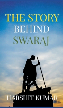 Hardcover The Story Behind Swaraj Book