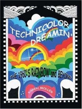 Paperback Technicolor Dreamin': The 1960's Rainbow and Beyond Book