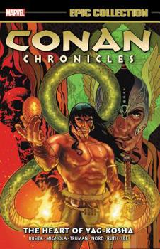 Paperback Conan Chronicles Epic Collection: The Heart of Yag-Kosha Book