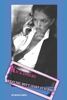Paperback Kickassery: What you don't learn at school Book