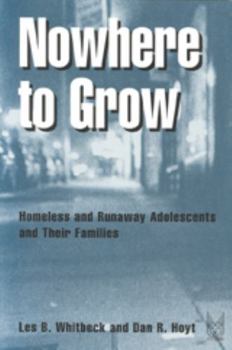 Paperback Nowhere to Grow: Homeless and Runaway Adolescents and Their Families Book