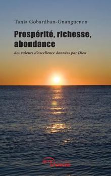 Paperback Prospérité, richesse, abondance: des valeurs d'ex [French] Book