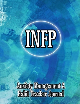 Infp: Anxiety Management & Habit Tracker Journal for Myers Briggs Personality
