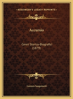 Hardcover Accursio: Cenni Storico-Biografici (1879) [Italian] Book