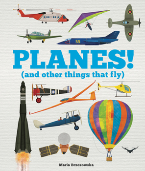 Hardcover Planes!: (And Other Things That Fly) Book