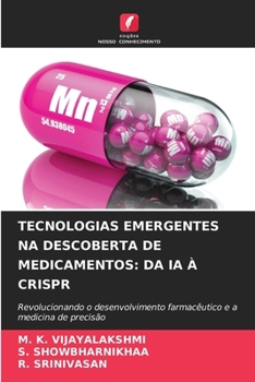 Paperback Tecnologias Emergentes Na Descoberta de Medicamentos: Da Ia À Crispr [Portuguese] Book