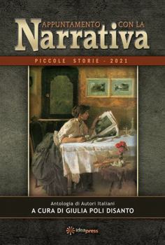 Paperback Appuntamento con la Narrativa: Piccole Storie 2021 (Italian Edition) [Italian] Book