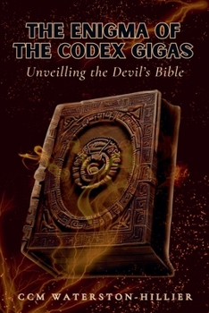 Paperback The Enigma Of the Codex Gigas: Unveiling the Devil's Bible Book