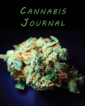 Cannabis Journal: Marijuana Review & Rating Journal / Log Book. Cannabis Accessories & Gift Idea For Medical & Personal Cannabis Tasting | Paper Blank Notebook Less Stress More Fun