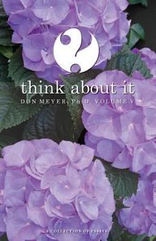 Paperback Think About It Volume V: A Collection of Essays Book