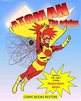 Paperback Atoman: The origins: Comic book superhero - Restored Edition 2021 Book