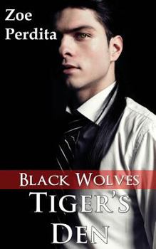 Paperback Tiger's Den: Black Wolves (Haven City Series #5): Black Wolves Book