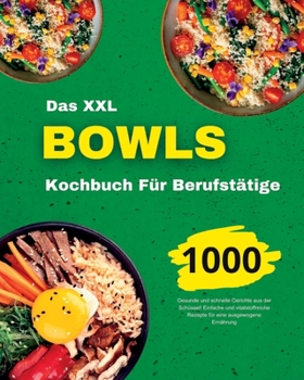 Paperback Das Bowls Kochbuch für Berufstätige [German] Book