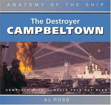 The Destroyer Campbeltown - Book  of the Anatomy of the Ship