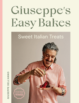 Hardcover Giuseppe's Easy Bakes: Sweet Italian Treats Book