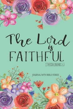 Paperback Journal With Bible Verses The Lord Is Faithful 2 Thessalonians 3: 3: Blank Lined Journal, Beautiful Notebook With Bible Verses Book