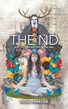 Paperback The Nd: Why Try You May Die in the End Book