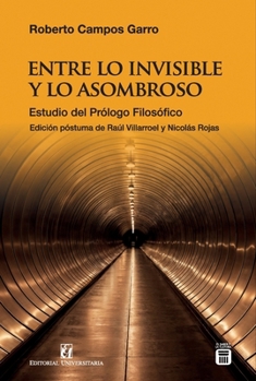 Entre lo invisible y lo asombroso: Estudio del Prólogo Filosófico (Spanish Edition)