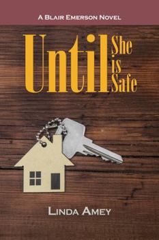 Paperback UNTIL SHE IS SAFE: A Blair Emerson novel Book