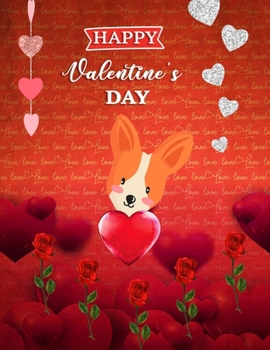 Happy Valentine's Day: Cute Corgi Cartoon Sketchbook (8.5 x 11 Inches) For Her Or Him Boyfriend Girlfriend Women Wife Husband For Drawing & doodling - ... Ideas For Corgi butt Lovers & Dog Owners.