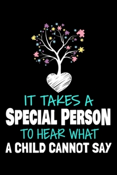 Paperback It Takes A Special Person To Hear What A Child Cannot Say: Dot Grid Page Notebook: Gift For Applied Behavior Analyst Aba Therapist Book