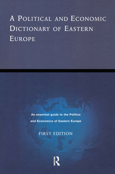 Hardcover A Political and Economic Dictionary of Eastern Europe Book