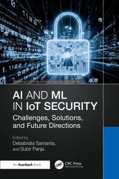 Hardcover AI and ML in Iot Security: Challenges, Solutions, and Future Directions Book