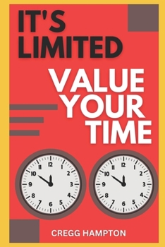 Paperback Value Your Time: It's Limited Book