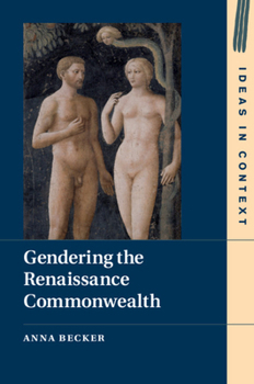 Hardcover Gendering the Renaissance Commonwealth Book