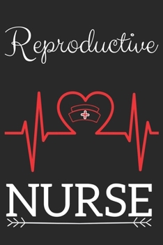 Paperback Reproductive Nurse: Nursing Valentines Gift (100 Pages, Design Notebook, 6 x 9) (Cool Notebooks) Paperback Book
