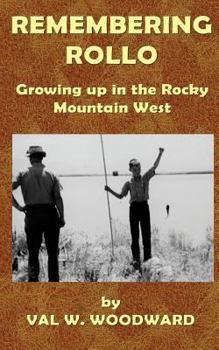 Paperback Remembering Rollo: Growing up in the Rocky Mountain West Book