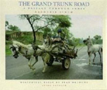 Hardcover The Grand Trunk Road: A Passage Through India Book
