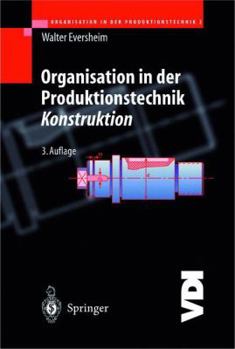 Paperback Organisation in Der Produktionstechnik: Konstruktion [German] Book