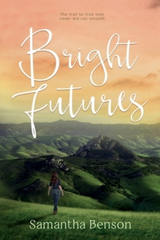 Paperback Bright Futures: A steamy, small town romantic comedy Book