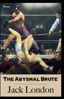 Paperback The Abysmal Brute annotated Book