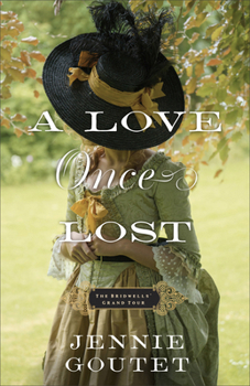 A Love Once Lost (The Bridwells' Grand Tour)