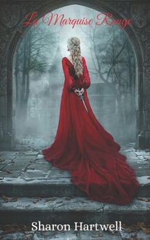 La Marquise Rouge (French Edition)