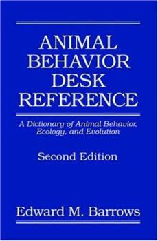Hardcover Animal Behavior Desk Reference: A Dictionary of Animal Behavior, Ecology, and Evolution, Second Edition Book