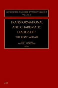 Hardcover Transformational and Charismatic Leadership: The Road Ahead Book