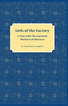 Paperback Girls of the Factory: A Year with the Garment Workers of Morocco Book