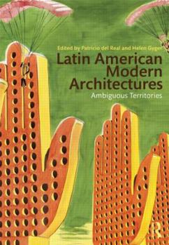 Paperback Latin American Modern Architectures: Ambiguous Territories Book