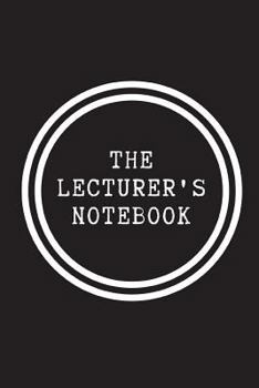 The Lecturer's Notebook