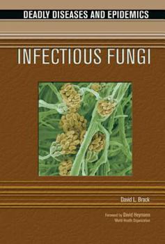 Infectious Fungi - Book  of the Deadly Diseases and Epidemics