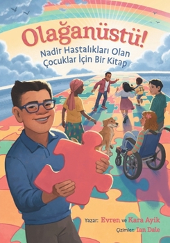 Paperback Olağanüstü! Nadir Hastalıkları Olan Çocuklar İçin Bir Kitap [Turkish] Book