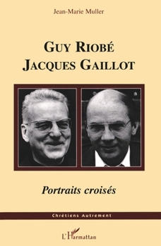 Paperback Guy Riobé Jacques Gaillot: Portraits croisés [French] Book